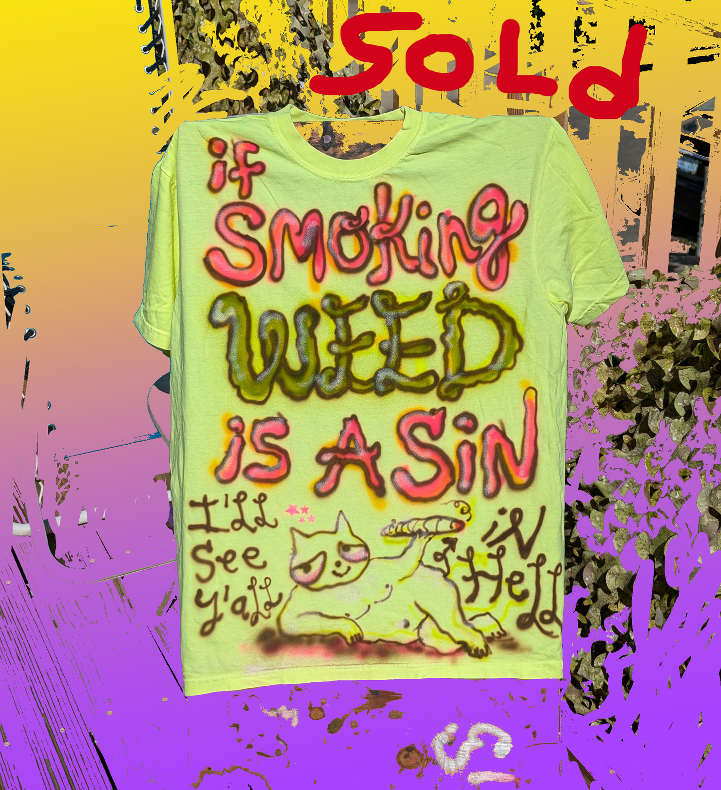 IF SMOKIN WEED IS A SIN....tee XLARGE